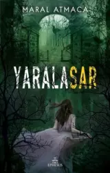 Yaralasar 2 | Maral Atmaca