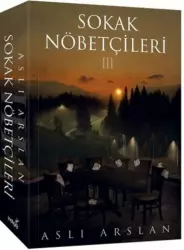 Sokak Nöbetçileri 3 | Aslı Arslan