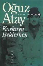 Korkuyu Beklerken | Oğuz Atay