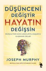 Düşünceni Değiştir Hayatın Değişsin | Joseph Murphy