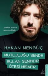 Mutluluğu Sende Bulan Senindir, Ötesi Misafir | Hakan Mengüç