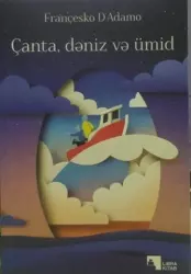 Çanta, dəniz və ümid | Franceska D Adamo