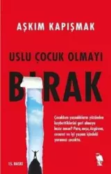 Uslu Çocuk Olmayı Bırak | Aşkım Kapışmak