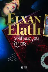 Görünməyən izlər | Elxan Elatlı