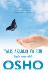 Tale , azadlıq və ruh | Osho