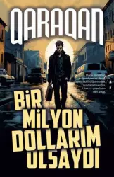 Bir milyon dollarım olsaydı | Qaraqan