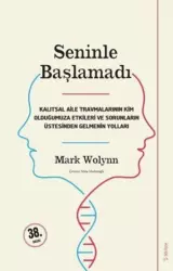 Seninle Başlamadı | Mark Wolynn