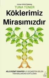 Köklerimiz Mirasımızdır | Tuna Tüner