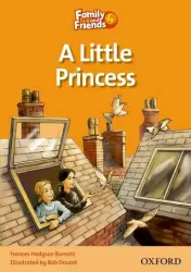 Family & Friends 4: The Little Princess | F. Hodgson Burnett, B. Doucet