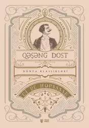 Qəşəng dost | Gi De Mopassan