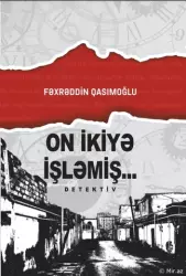 On ikiyə işləmiş | Fəxrəddin Qasımoğlu