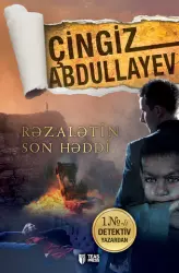 Rəzalətin son həddi | Çingiz Abdullayev