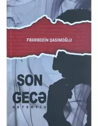 Son Gecə | Fəxrəddin Qasımoğlu