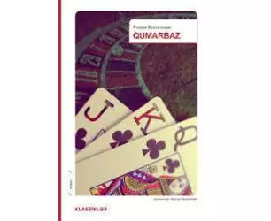 Qumarbaz | Fyodor Mixayloviç Dostoyevski