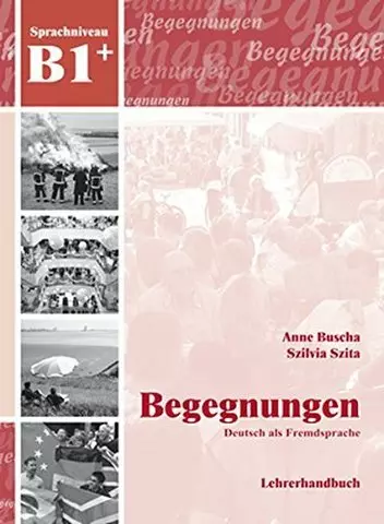 Begegnungen: Lehrerhandbuch B1+