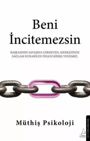 Müthiş Psikoloji. Beni İncitemezsin | Destek Yayınları