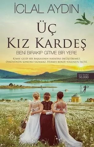 Üç Kız Kardeş | İclal Aydın