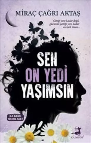 Sen On Yedi Yaşımsın | Miraç Çağrı Aktaş