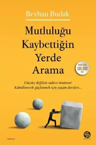 Mutluluğu Kaybettiğin Yerde Arama | Beyhan Budak