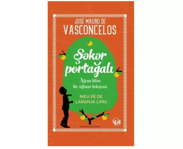 Şəkər portağalı | Jose Mauro de Vasconcelos