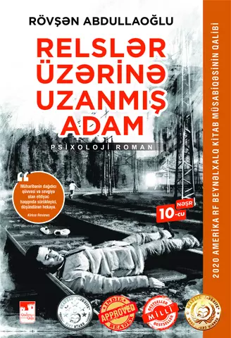 Relslər Üzərinə Uzanmış Adam | Rövşən Abdullaoğlu