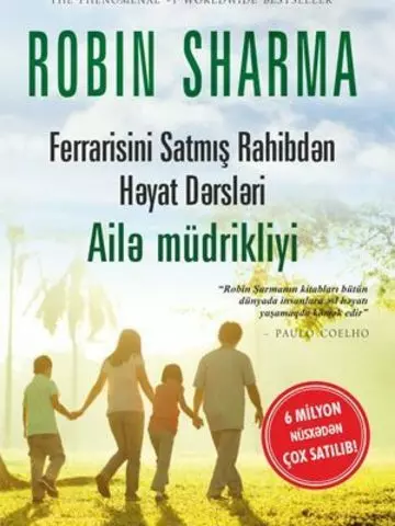 Ferrarisini satmış rahibdən həyat dərsləri. Ailə müdrikliyi | Robin Şarma