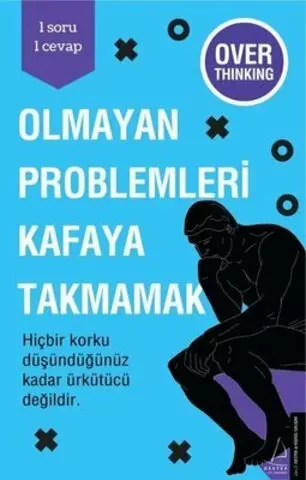 Olmayan Problemleri Kafaya Takmamak | Destek Yayınları