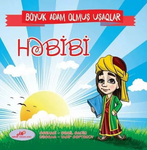 Böyük adam olmuş uşaqlar – Həbibi | Hədəf nəşriyyatı