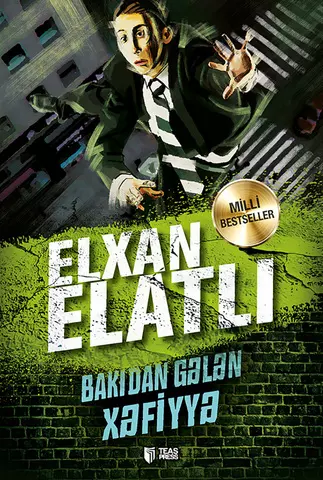 Bakıdan gələn xəfiyyə | Elxan Elatlı