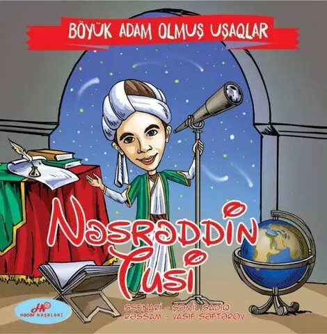 Böyük adam olmuş uşaqlar – Nəsrəddin Tusi | Hədəf nəşriyyatı