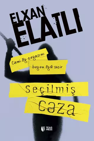 Seçilmiş cəza | Elxan Elatlı