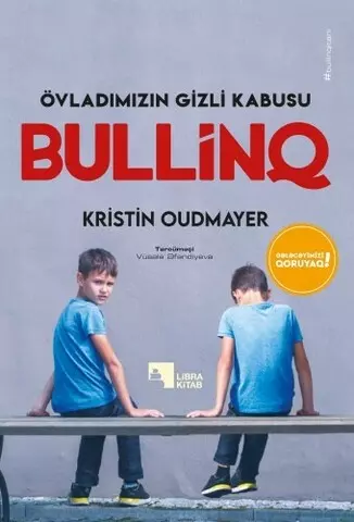 Övladımızın Gizli Kabusu: Bullinq | Kristin Oudmayer