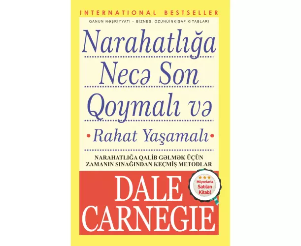 Narahatlığa necə son qoymalı və rahat yaşamalı? | Deyl Karnegi