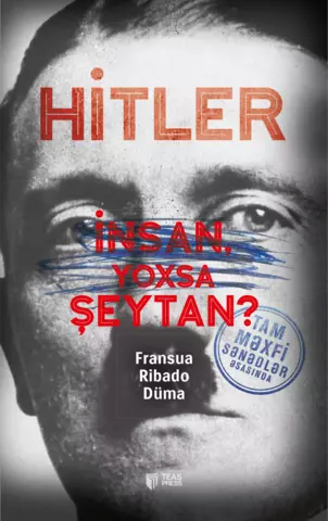 Hitler: insan, yoxsa şeytan? | Fransua Ribado Düma