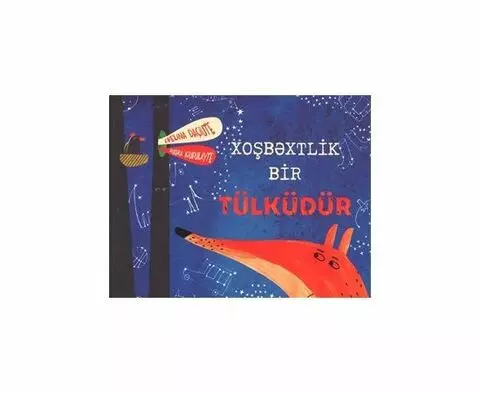 Xoşbəxtlik bir tülküdür | Evelina Daçiute